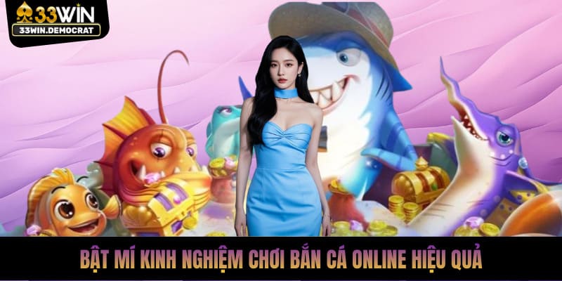 Bật mí kinh nghiệm chơi bắn cá online hiệu quả