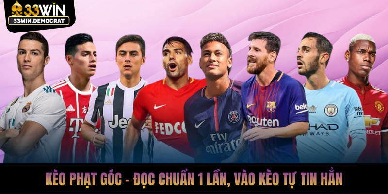 Kèo Phạt Góc - Đọc Chuẩn 1 Lần, Vào Kèo Tự Tin